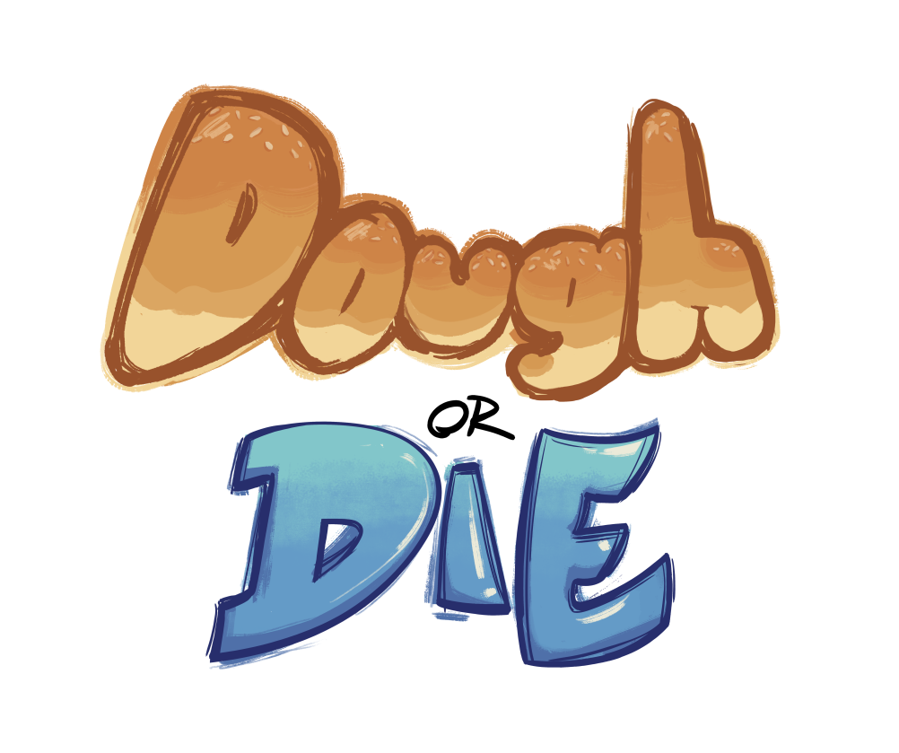 Dough Or Die